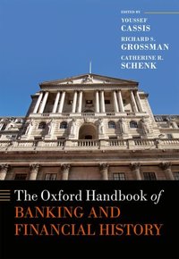 Book Cover for The Oxford Handbook of Banking and Financial History by Youssef Cassis, Richard S. Grossman, Catherine R. Schenk