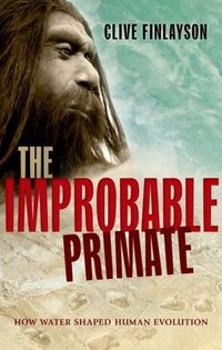 Book Cover for The Improbable Primate by Clive Finlayson
