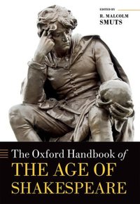 Book Cover for The Oxford Handbook of the Age of Shakespeare by R Malcolm Smuts