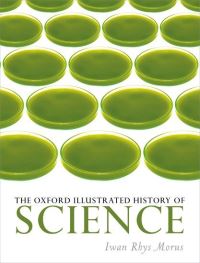 Book Cover for The Oxford Illustrated History of Science by Iwan Rhys Morus