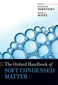 Book Cover for The Oxford Handbook of Soft Condensed Matter by E M Terentjev, David A Weitz