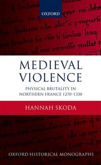 Book Cover for Medieval Violence by Hannah Tutorial Fellow in History, Tutorial Fellow in History, St Johns College, Oxford Skoda
