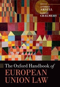 Book Cover for The Oxford Handbook of European Union Law by Anthony Barber Professor of Jurisprudence, Barber Professor of Jurisprudence, University of Birmingham Arnull