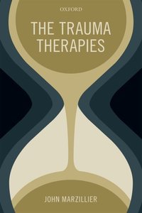 Book Cover for The Trauma Therapies by John S Marzillier