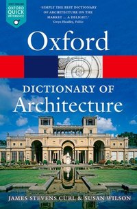Book Cover for The Oxford Dictionary of Architecture by James Stevens Curl, Susan Wilson