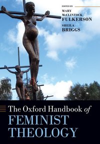 Book Cover for The Oxford Handbook of Feminist Theology by Sheila Briggs, Mary McClintock Fulkerson