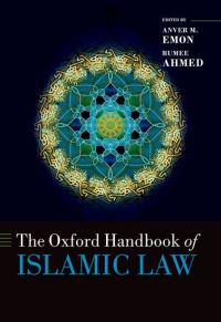 Book Cover for The Oxford Handbook of Islamic Law by Anver M. Emon
