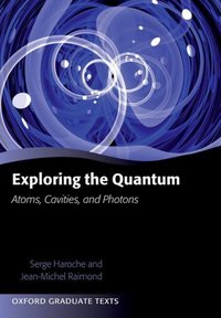 Book Cover for Exploring the Quantum by S Haroche, JM Raimond