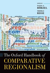 Book Cover for The Oxford Handbook of Comparative Regionalism by Tanja A Professor of Political Science and Chair in European Integration, Professor of Political Science and Chair in Börzel