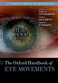 Book Cover for The Oxford Handbook of Eye Movements by Simon University of Southampton, UK Liversedge