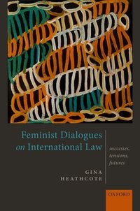 Book Cover for Feminist Dialogues on International Law by Gina Heathcote