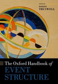 Book Cover for The Oxford Handbook of Event Structure by Robert Truswell
