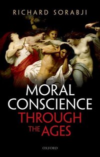 Book Cover for Moral Conscience Through the Ages by Richard Sorabji