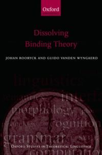 Book Cover for Dissolving Binding Theory by Johan Rooryck, Guido J vanden Wyngaerd