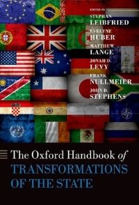 Book Cover for The Oxford Handbook of Transformations of the State by Stephan Leibfried, Evelyne Huber, Matthew Lange, Jonah D Levy, Frank Nullmeier, John D Stephens