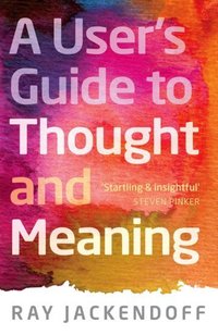 Book Cover for A User's Guide to Thought and Meaning by Ray Jackendoff