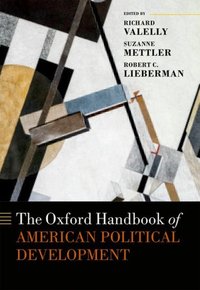 Book Cover for The Oxford Handbook of American Political Development by Richard M Claude C Smith 14 Professor of Political Science, Claude C Smith 14 Professor of Political Science, Sw Valelly
