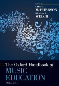 Book Cover for The Oxford Handbook of Music Education, Volume 1 by Gary E Dean, School of Music, Dean, School of Music, The University of Melbourne, Melbourne, Australia McPherson
