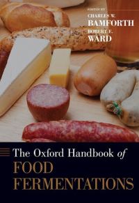 Book Cover for The Oxford Handbook of Food Fermentations by Charles W Bamforth, Robert E Ward