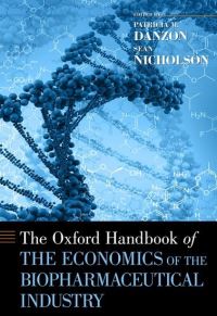 Book Cover for The Oxford Handbook of the Economics of the Biopharmaceutical Industry by Patricia M Professor, Professor, University of Pennsylvania Danzon