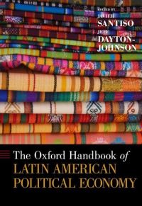 Book Cover for The Oxford Handbook of Latin American Political Economy by Javier Director and Chief Economist, Director and Chief Economist, OECD Development Centre Santiso