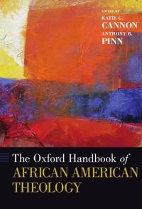 Book Cover for The Oxford Handbook of African American Theology by Katie G Cannon, Anthony B Pinn