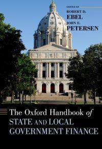 Book Cover for The Oxford Handbook of State and Local Government Finance by Robert D Professor of Economics and Public Administration, Professor of Economics and Public Administration, University Ebel