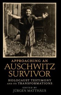 Book Cover for Approaching an Auschwitz Survivor by Jürgen Matthäus