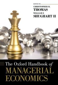 Book Cover for The Oxford Handbook of Managerial Economics by Christopher R Exide Professor of Sustainable Enterprise and Associate Professor of Economics, Exide Professor of Sust Thomas