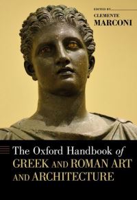 Book Cover for The Oxford Handbook of Greek and Roman Art and Architecture by Deborah Steiner