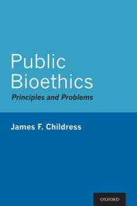 Book Cover for Public Bioethics by James F Childress