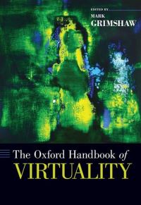 Book Cover for The Oxford Handbook of Virtuality by Mark Grimshaw