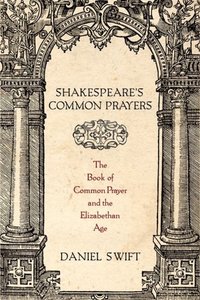 Book Cover for Shakespeare's Common Prayers by Daniel Swift