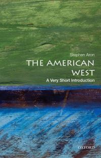 Book Cover for The American West by Stephen Aron