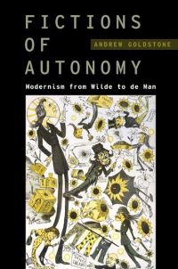 Book Cover for Fictions of Autonomy by Andrew Goldstone
