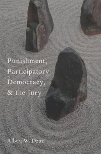Book Cover for Punishment, Participatory Democracy, and the Jury by Albert W Dzur