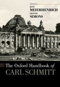 Book Cover for The Oxford Handbook of Carl Schmitt by Jens Meierhenrich, Oliver Simons