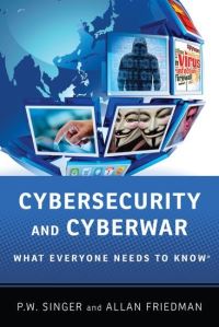 Book Cover for Cybersecurity and Cyberwar by P. W. Singer, Allan Friedman