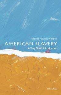 Book Cover for American Slavery by Heather Andrea Williams
