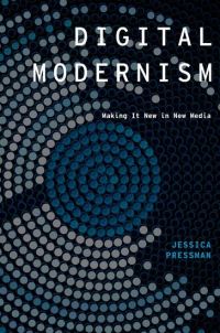 Book Cover for Digital Modernism by Jessica Pressman