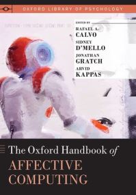 Book Cover for The Oxford Handbook of Affective Computing by Rafael A Professor of Software Engineering, Professor of Software Engineering, University of Sydney Calvo