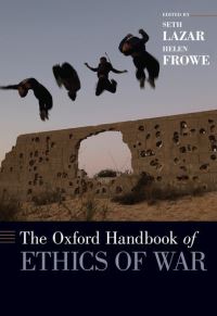 Book Cover for The Oxford Handbook of Ethics of War by Seth Lazar