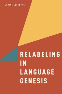 Book Cover for Relabeling in Language Genesis by Claire Lefebvre