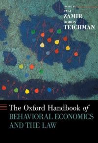 Book Cover for The Oxford Handbook of Behavioral Economics and the Law by Eyal Augusto Levi Professor of Commercial Law, Augusto Levi Professor of Commercial Law, Hebrew University of Jerusalem Zamir