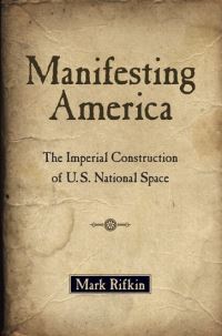 Book Cover for Manifesting America by Mark Rifkin