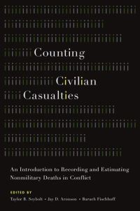 Book Cover for Counting Civilian Casualties by Taylor B Seybolt, Jay D Aronson, Baruch Fischhoff