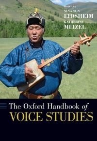 Book Cover for The Oxford Handbook of Voice Studies by Nina Sun Eidsheim, Katherine Meizel