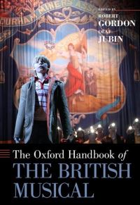 Book Cover for The Oxford Handbook of the British Musical by Robert Professor of Drama, Professor of Drama, Goldsmiths University Gordon