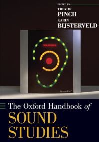 Book Cover for The Oxford Handbook of Sound Studies by Trevor Pinch, Karin Bijsterveld