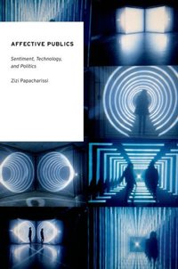 Book Cover for Affective Publics by Zizi Papacharissi